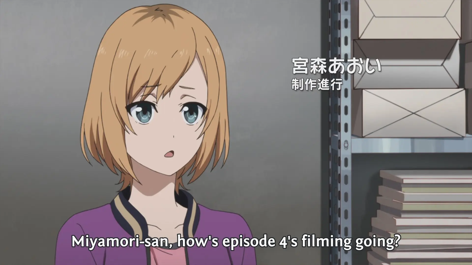 Honda: "Miyamori-san, how's episode 4's filming going?"